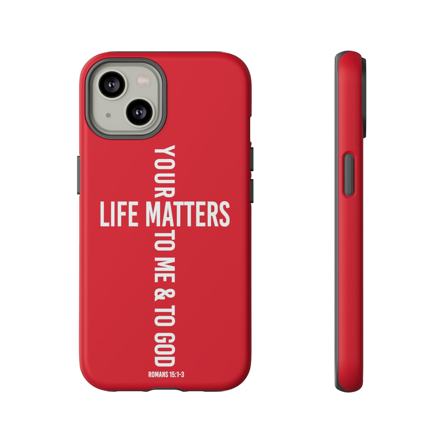 Printify Phone Case Your Life Matters Tough Red Phone Case