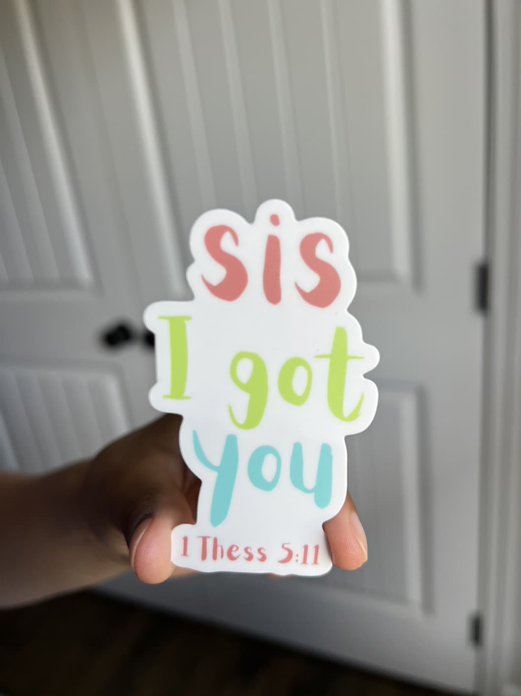 Wrighteous Wear Decorative Stickers Sis I Got You Christian sticker